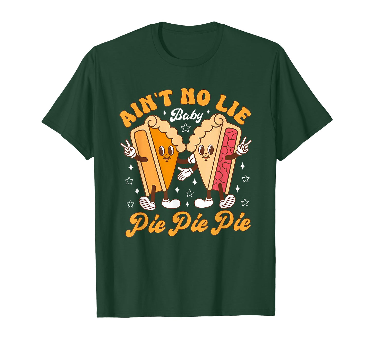 Aint's No Lie Baby Pie Thanksgiving Funny Pie Pumpkin Fall T-Shirt
