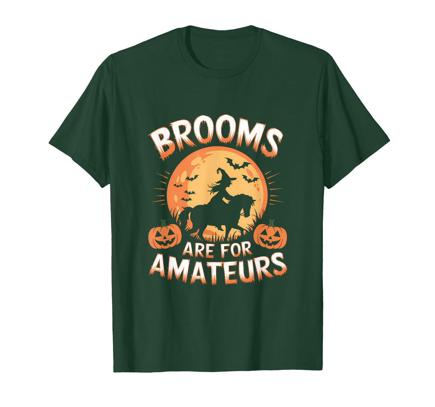 Brooms are for Amateurs Witch Horse Riding Halloween Rider T-Shirt
