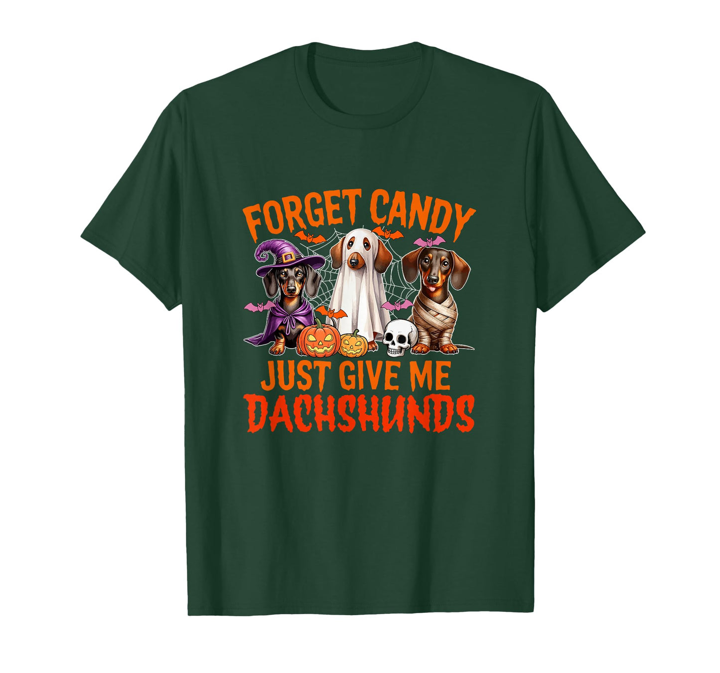 Forget Candy Just Give Me Dachshunds Halloween Cosplay Witch T-Shirt