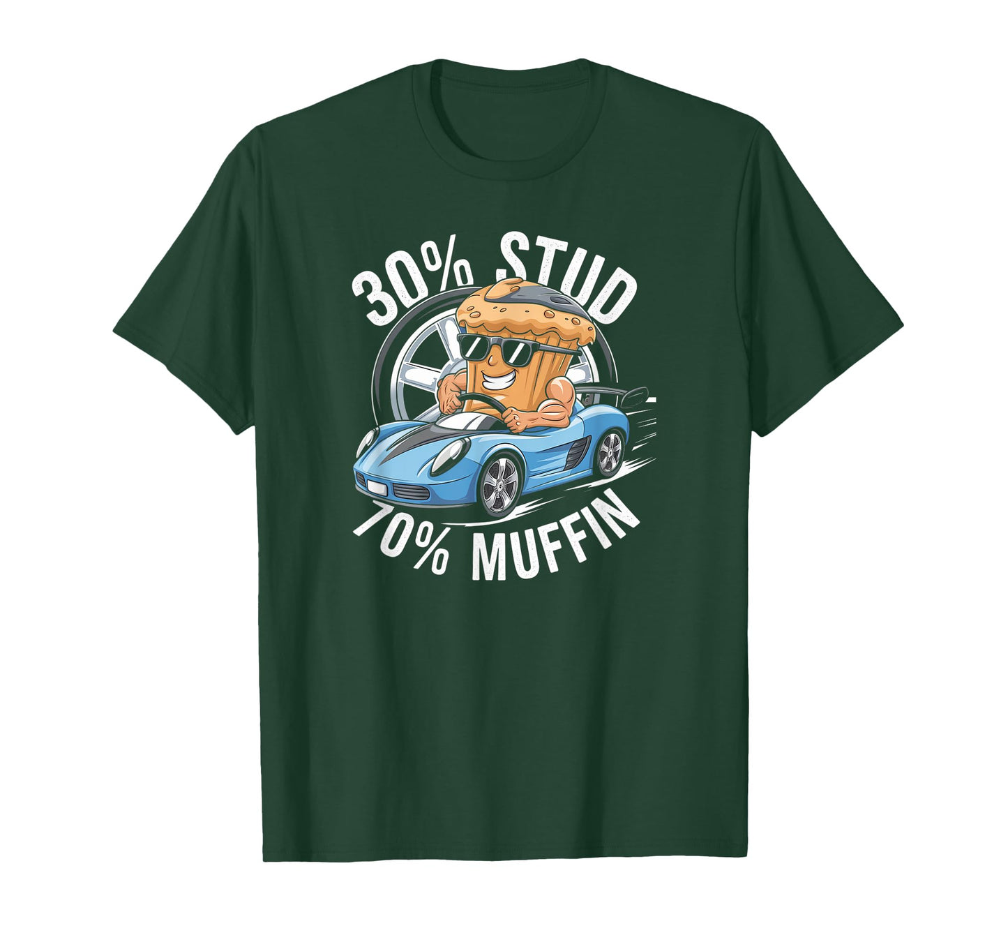 30% Stud 70% Muffin - 30 Percent Stud 70 Percent Muffin T-Shirt