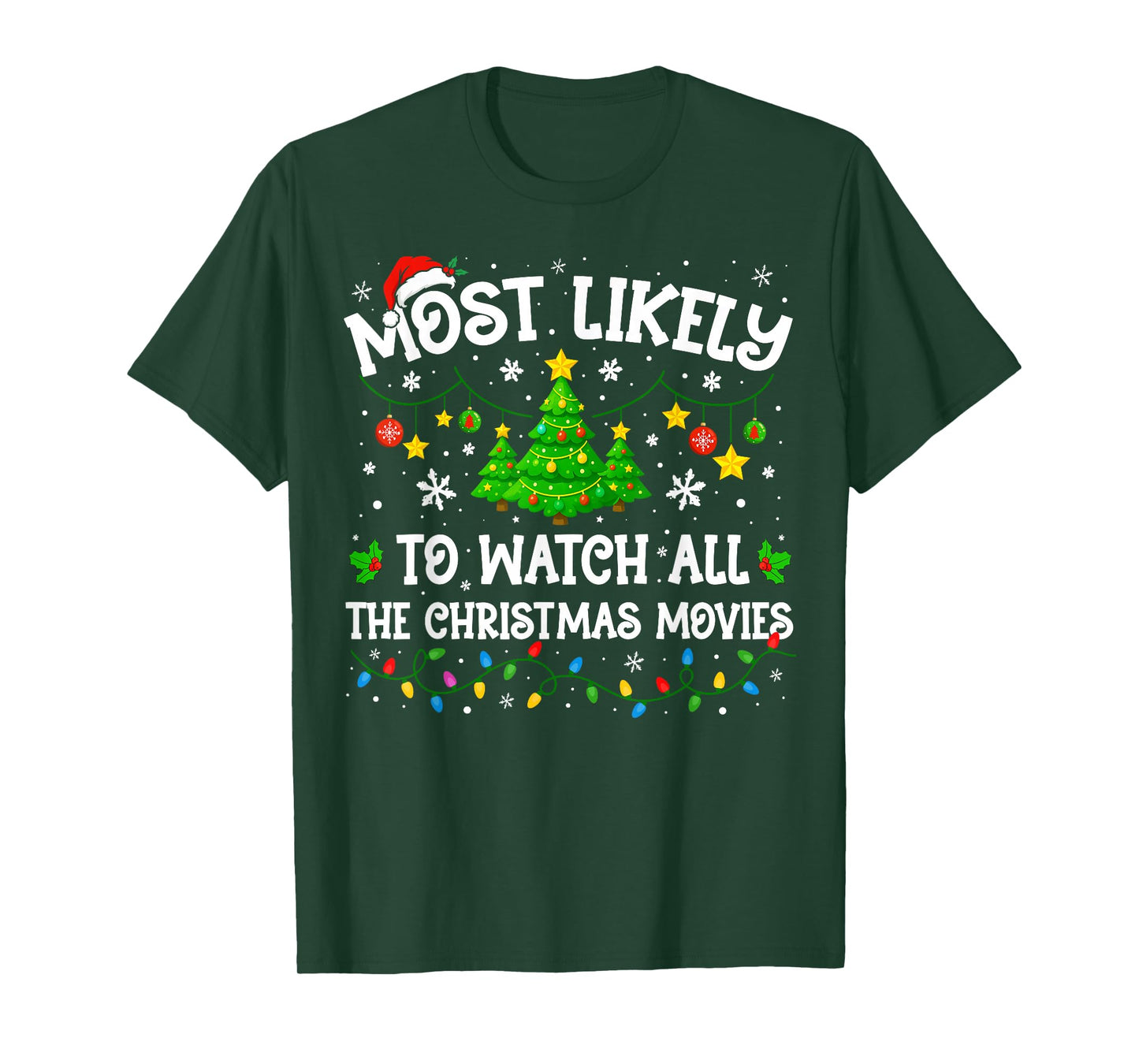 Most Likely Watch All The Christmas Movies Matching Xmas Pjs T-Shirt