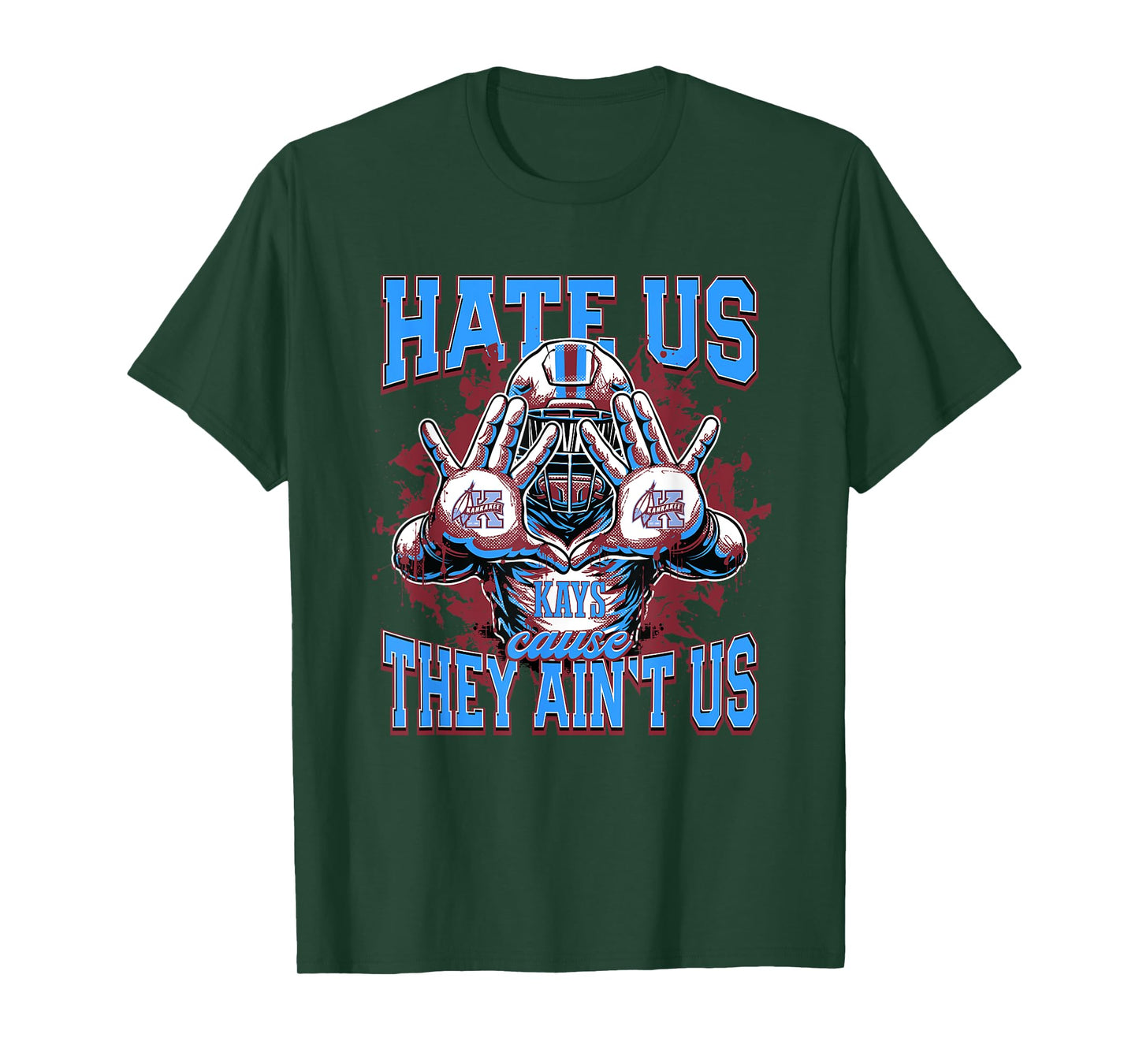Kankakee Kays Logo Hate Us Cause They Ain't HS T-Shirt