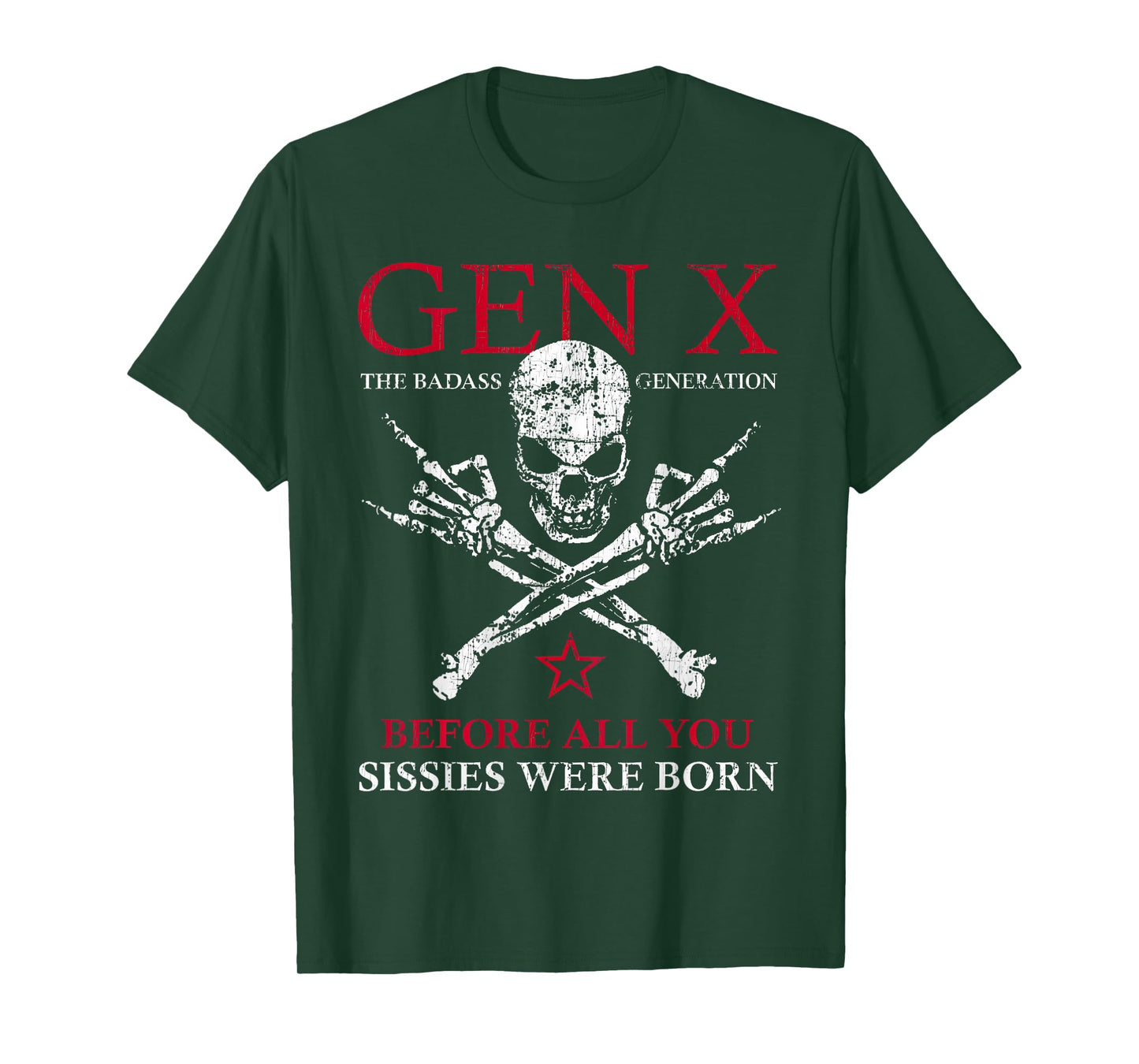 X Generation Before All You Sissie Were Born Skull Rock Hand T-Shirt