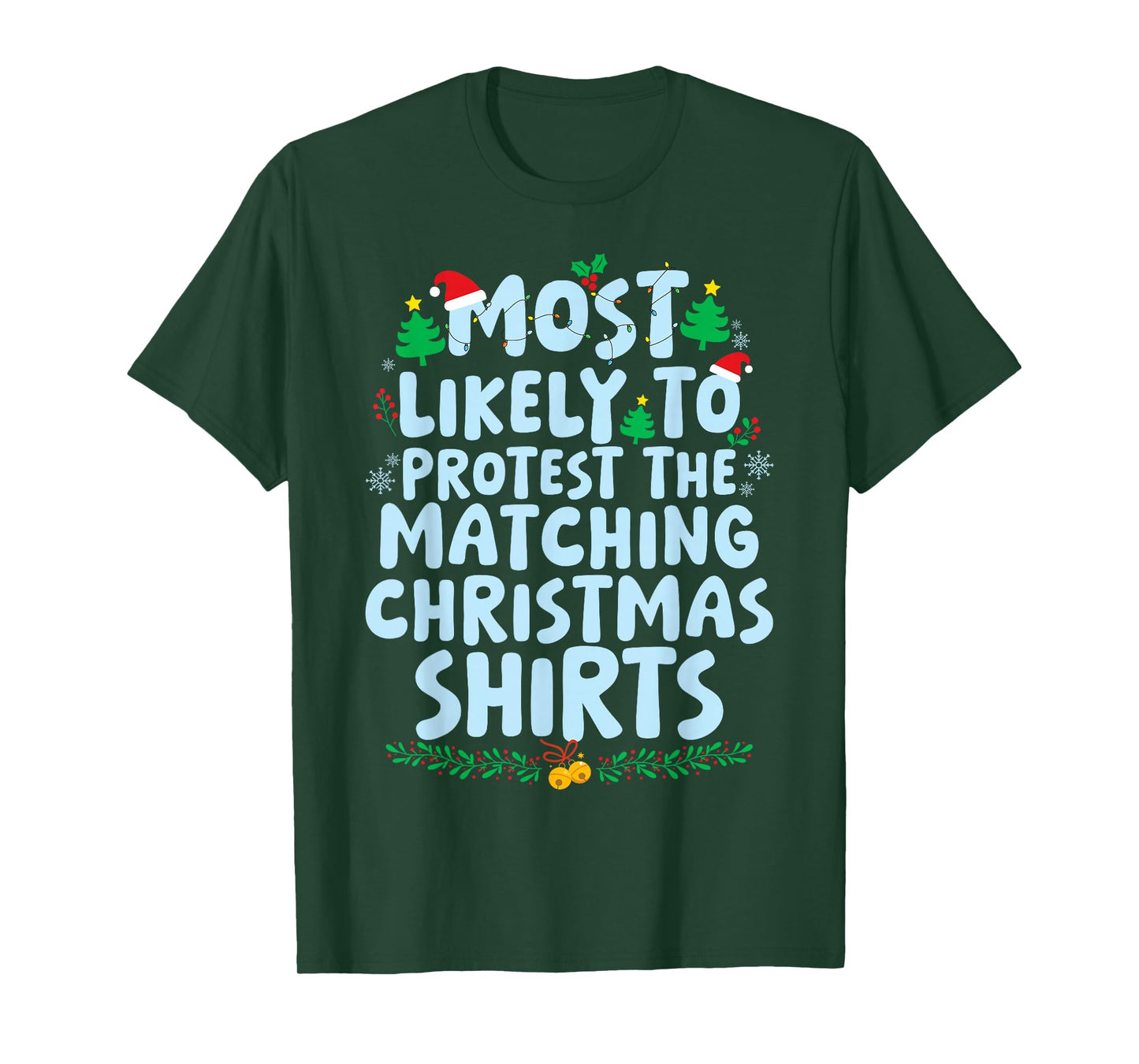 Most Likely to Protest The Matching Christmas Shirts Holiday T-Shirt