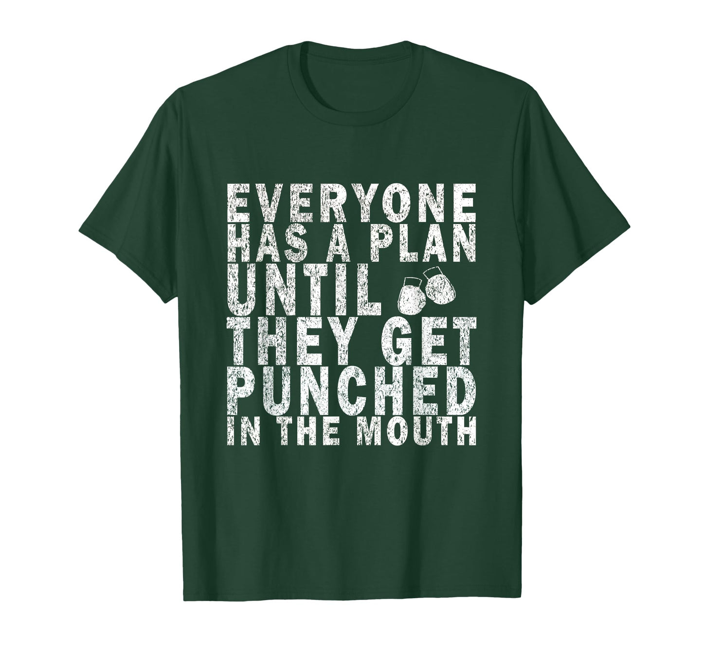 Everyone Has a Plan Until They Get Punched in the Mouth T-Shirt