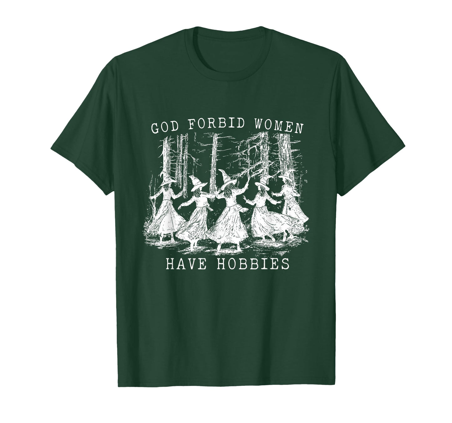 God Forbid Women Have Hobbies Witchy Feminist Halloween T-Shirt