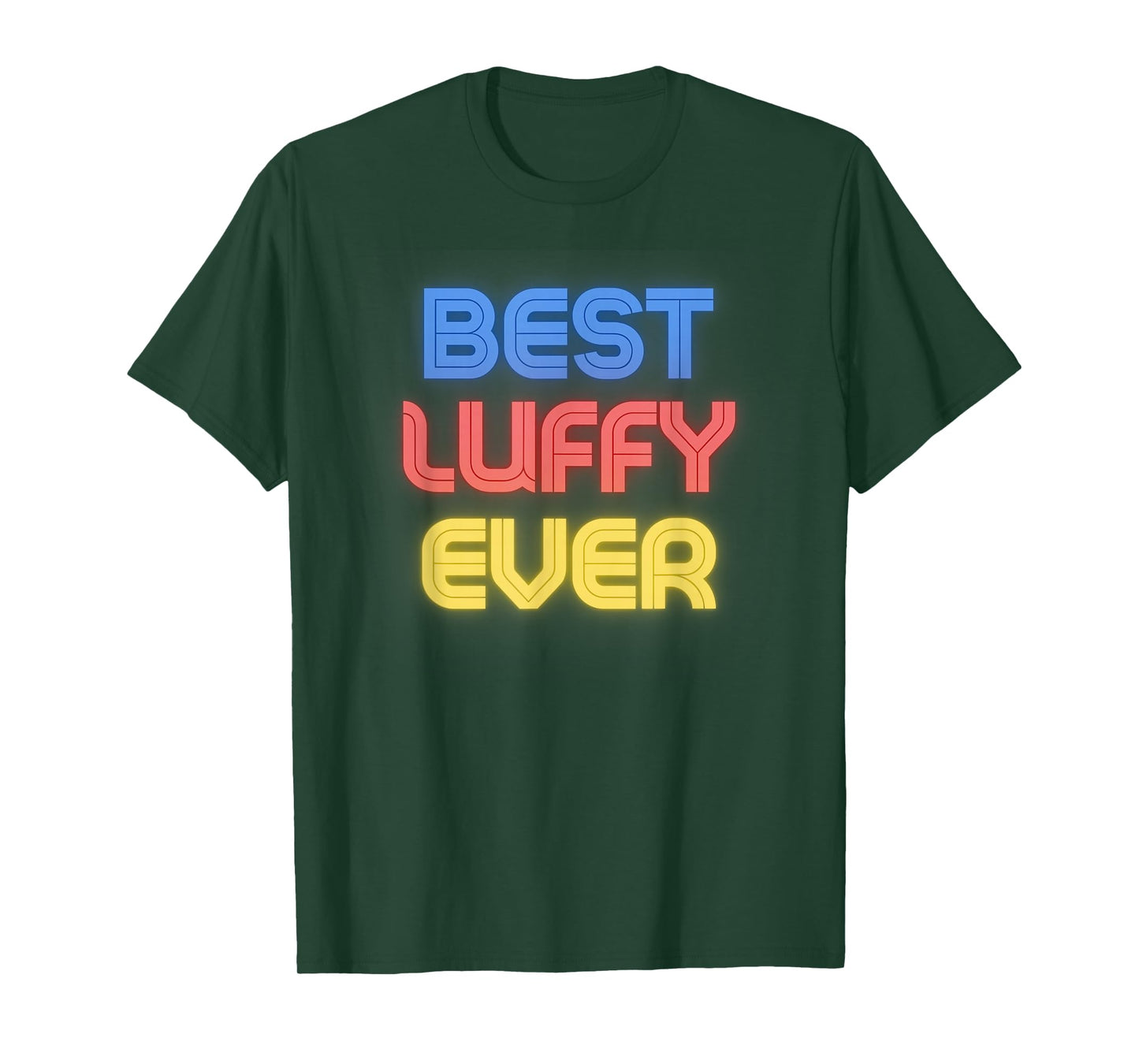 Best Luffy Ever - Funny Luffy Name Luffy T-Shirt