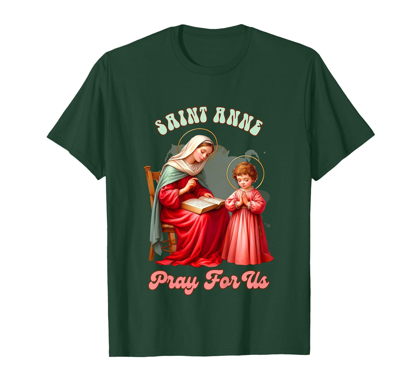 Kids Christian Faith Religious Baby Prayer Saint Anne Pray For Us T-Shirt