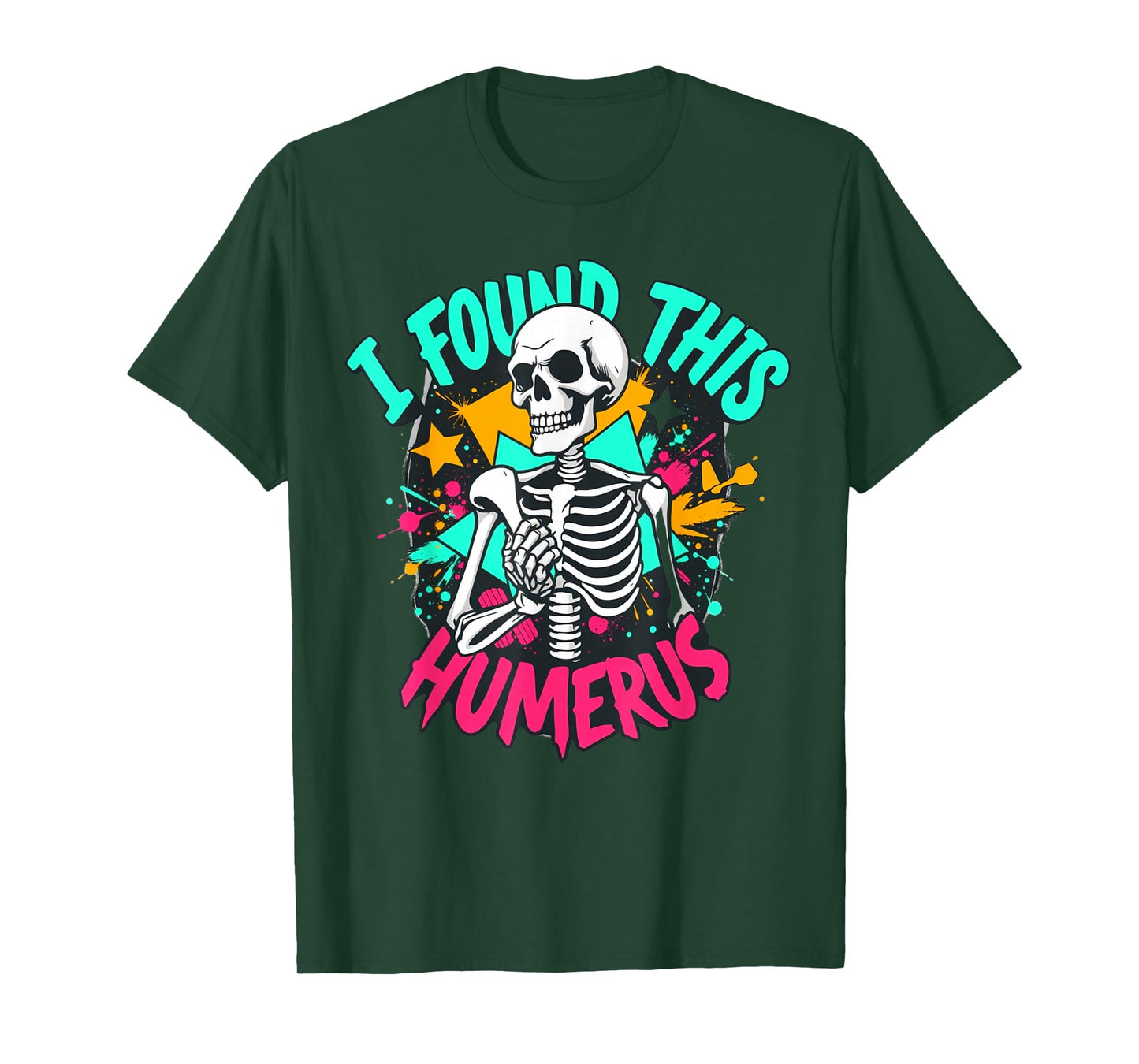 Skeleton I Found This Humerus Boo Ghost Halloween Costume T-Shirt
