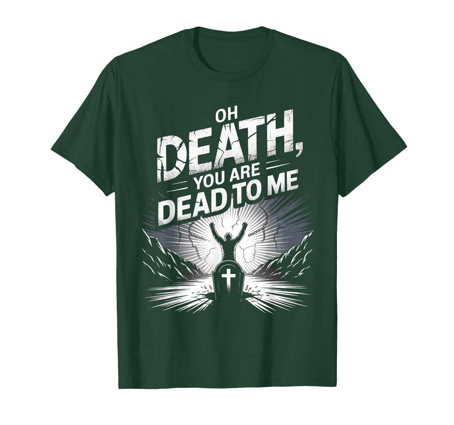 Oh Death, You Are Dead To Me T-Shirt