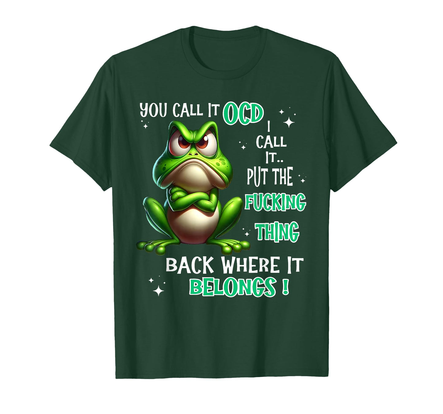 Frog You Call It OCD I Call It Put The Fucking Thing Back T-Shirt