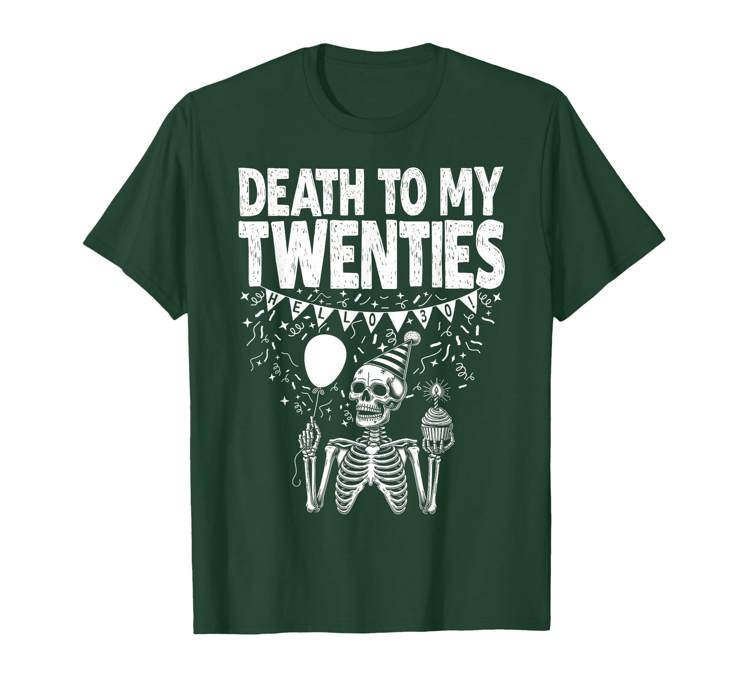 Hello 30! Skeleton Death To My Twenties, 20s 30th Birthday T-Shirt