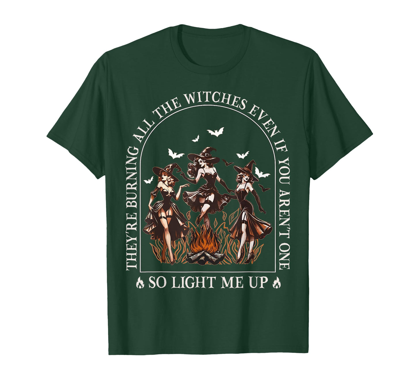 They're Burning All The Witches Even If You Arent One Women T-Shirt