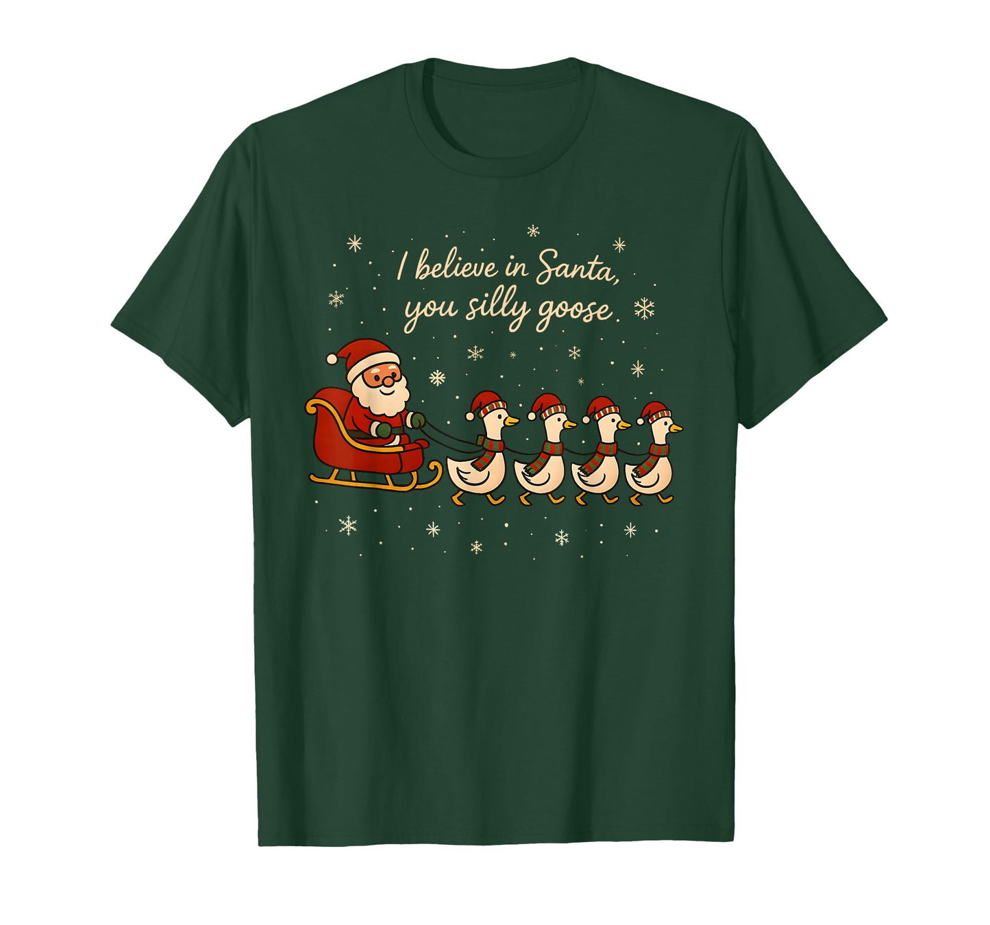 Goose Christmas, I Believe in Santa, Santa Clause Goose T-Shirt