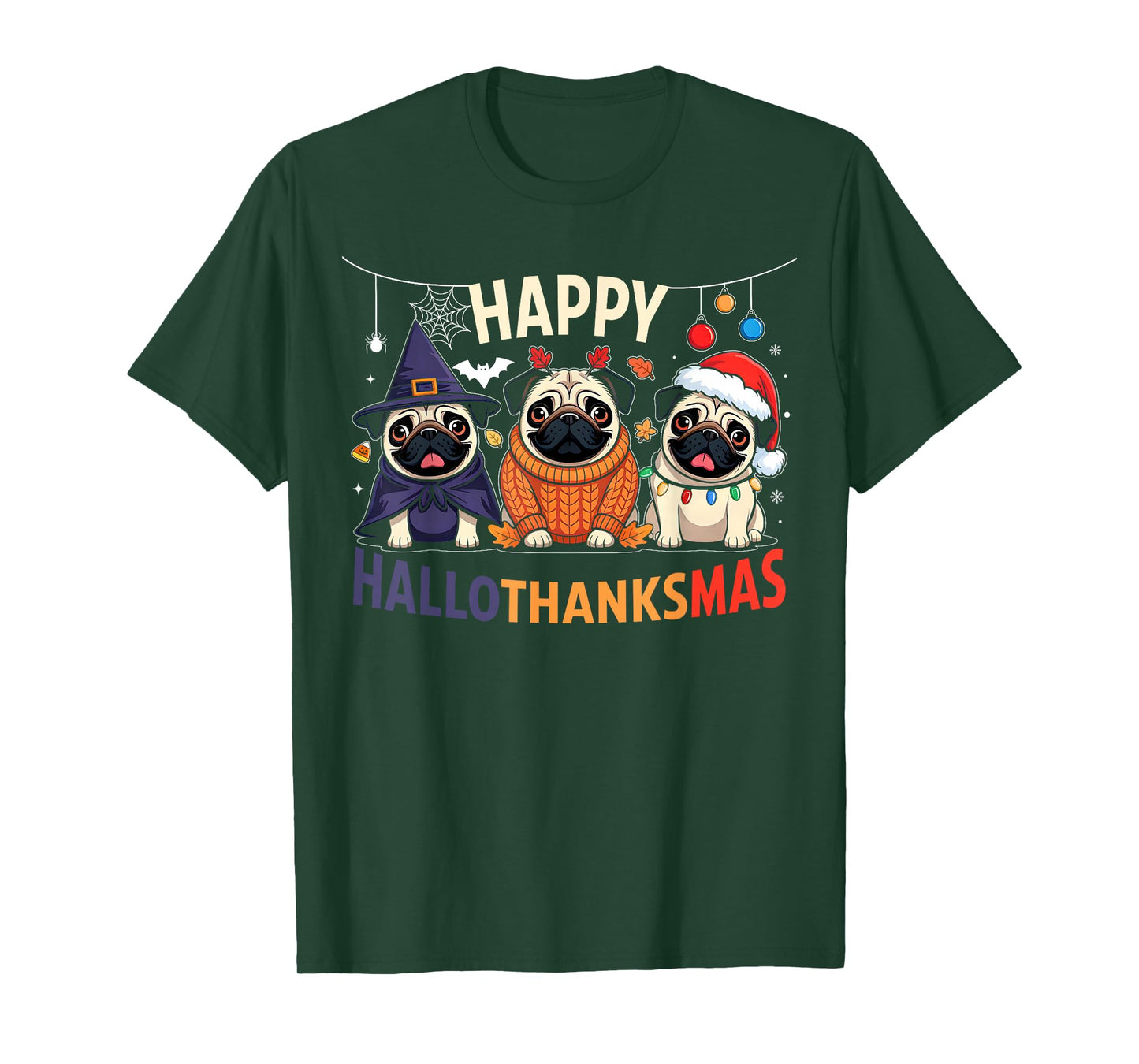 Pug Halloween Thanksgiving Christmas Happy HalloThanksMas T-Shirt