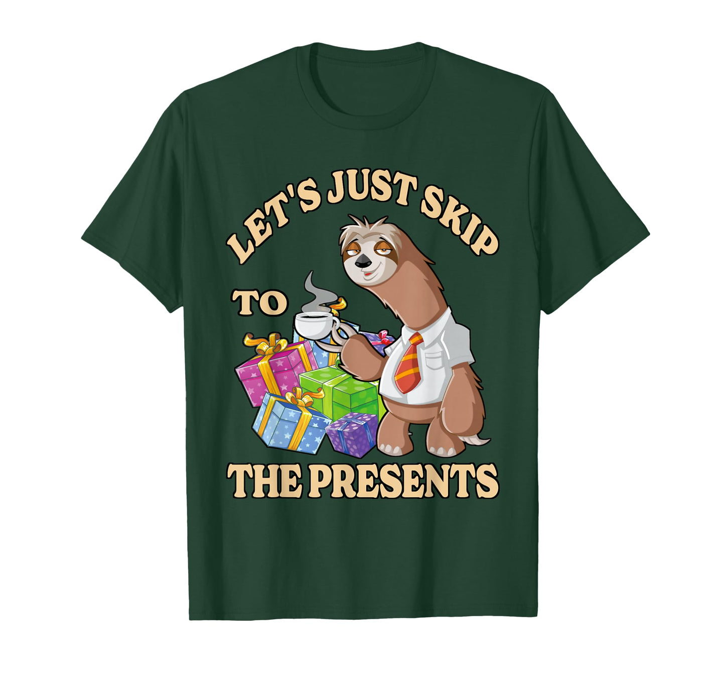 Funny Lets Just Skip to The Presents Sarcastic Christmas Tee T-Shirt