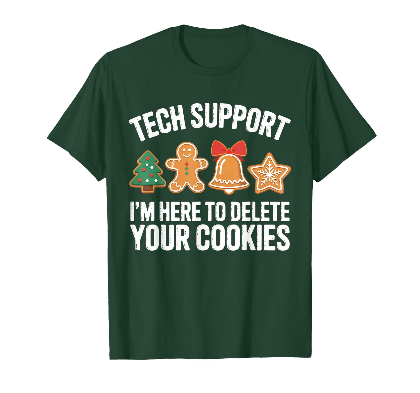 Christmas Tech Support Here to Delete Cookies Xmas Men Women T-Shirt