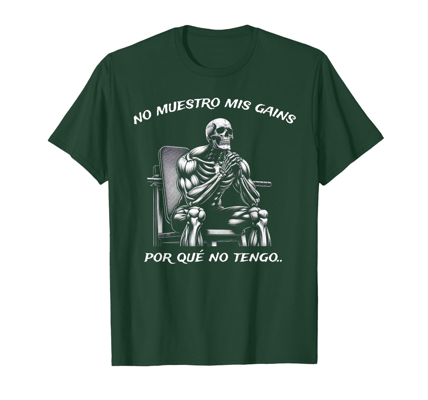 Calacas Chidas Gym | Mexican Sayings Funny Sarcasm Slang T-Shirt