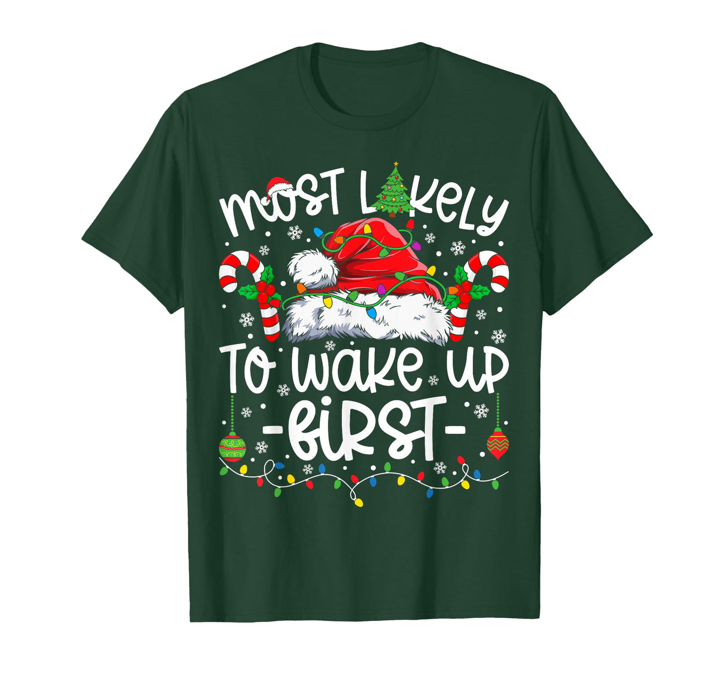 Most Likely to Wake Up First Family Matching Christmas T-Shirt