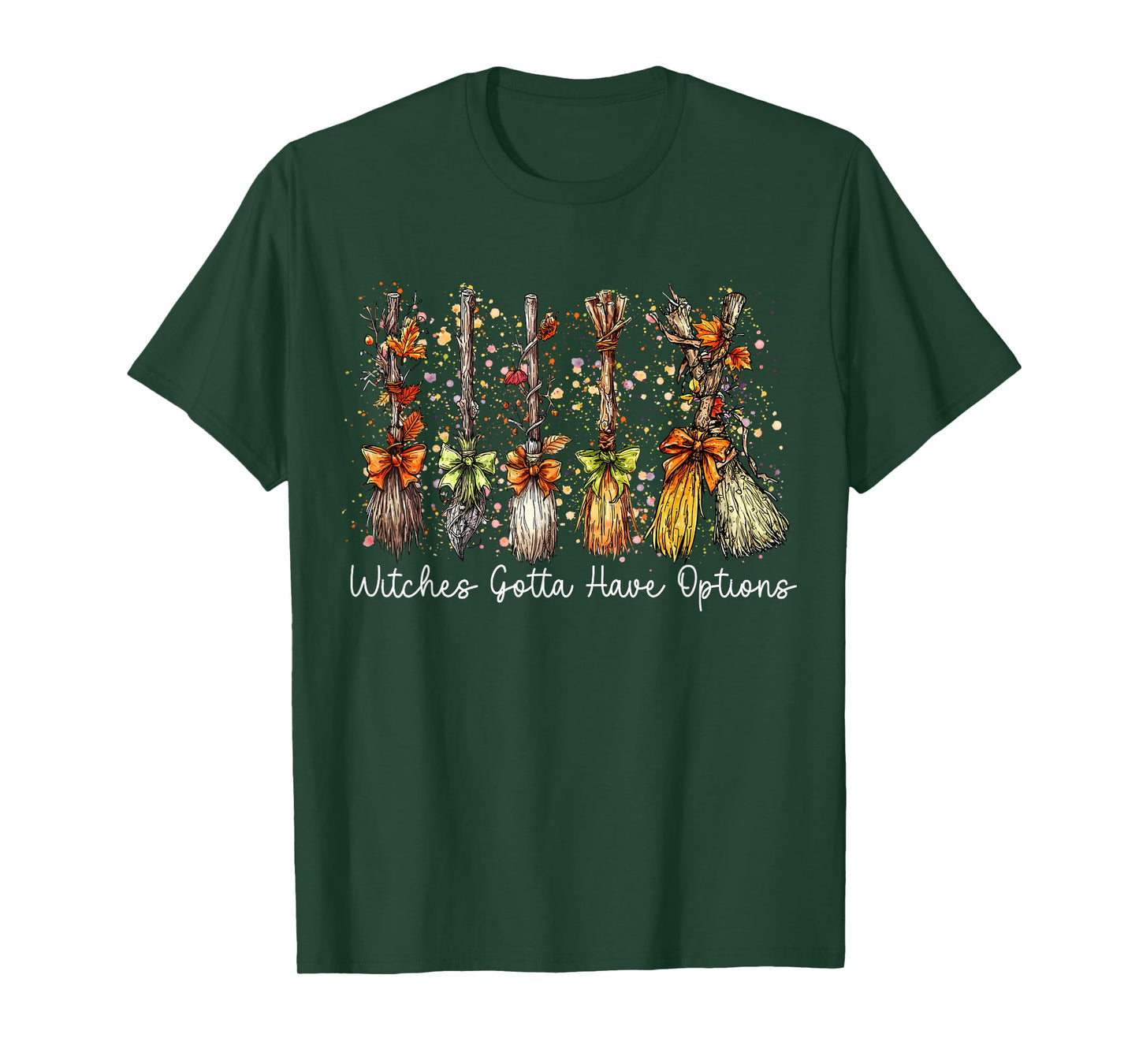 Witches Gotta Have Options Funny Witch Broom Halloween T-Shirt
