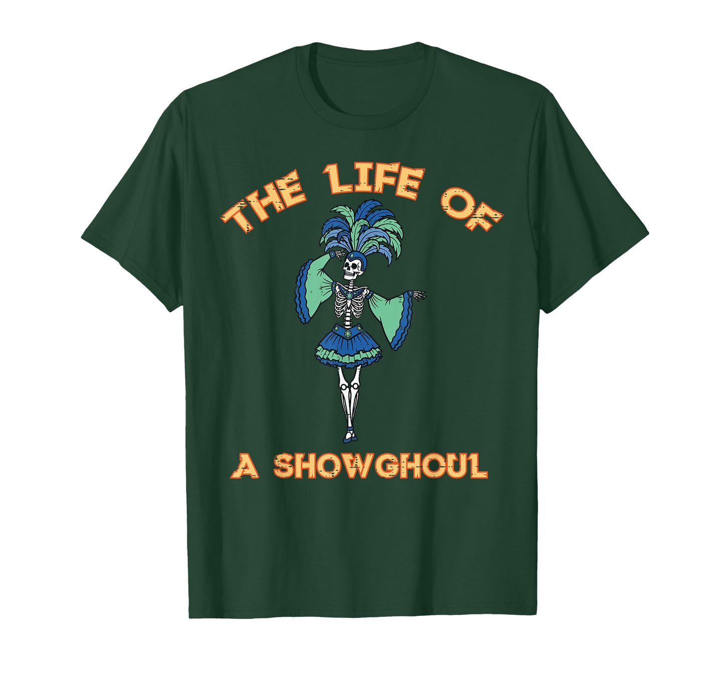 The Life of A Showghoul Skeleton Retro Halloween Women Girls T-Shirt