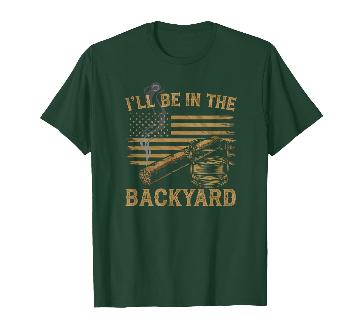 I'll Be In The Backyard Vintage USA FLag Cigar And Bourbon T-Shirt