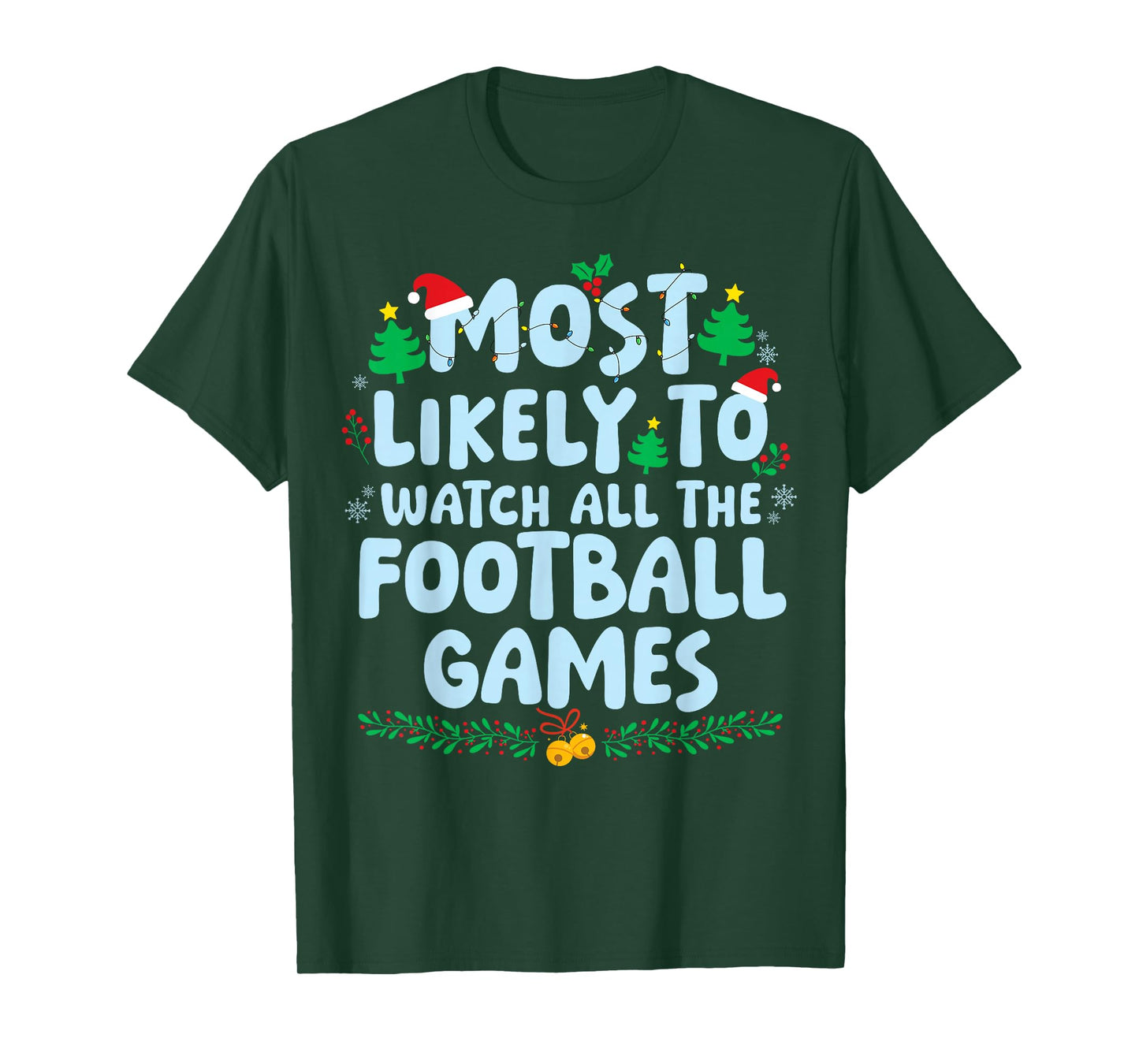 Most Likely to Watch All The Football Games Family Matching T-Shirt