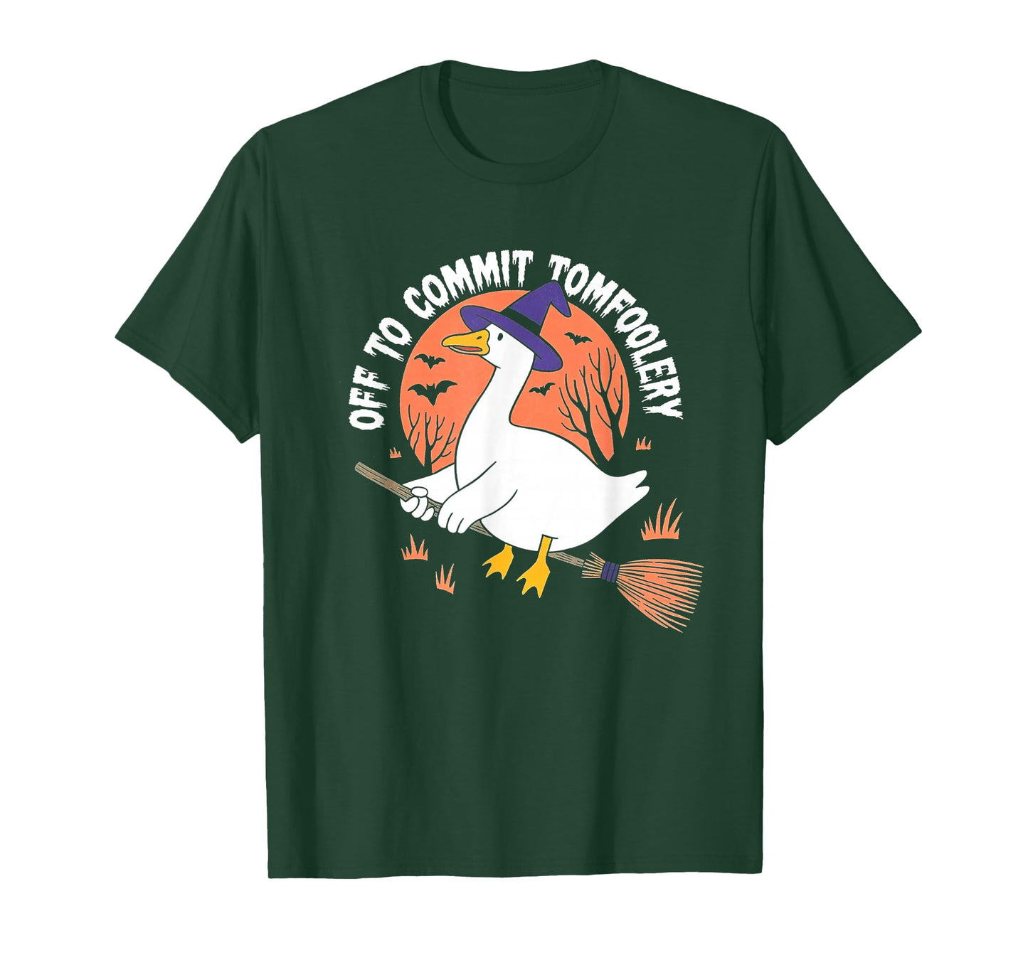 Tomfoolery Off to Commit Tom Foolery Silly Goose Witch T-Shirt