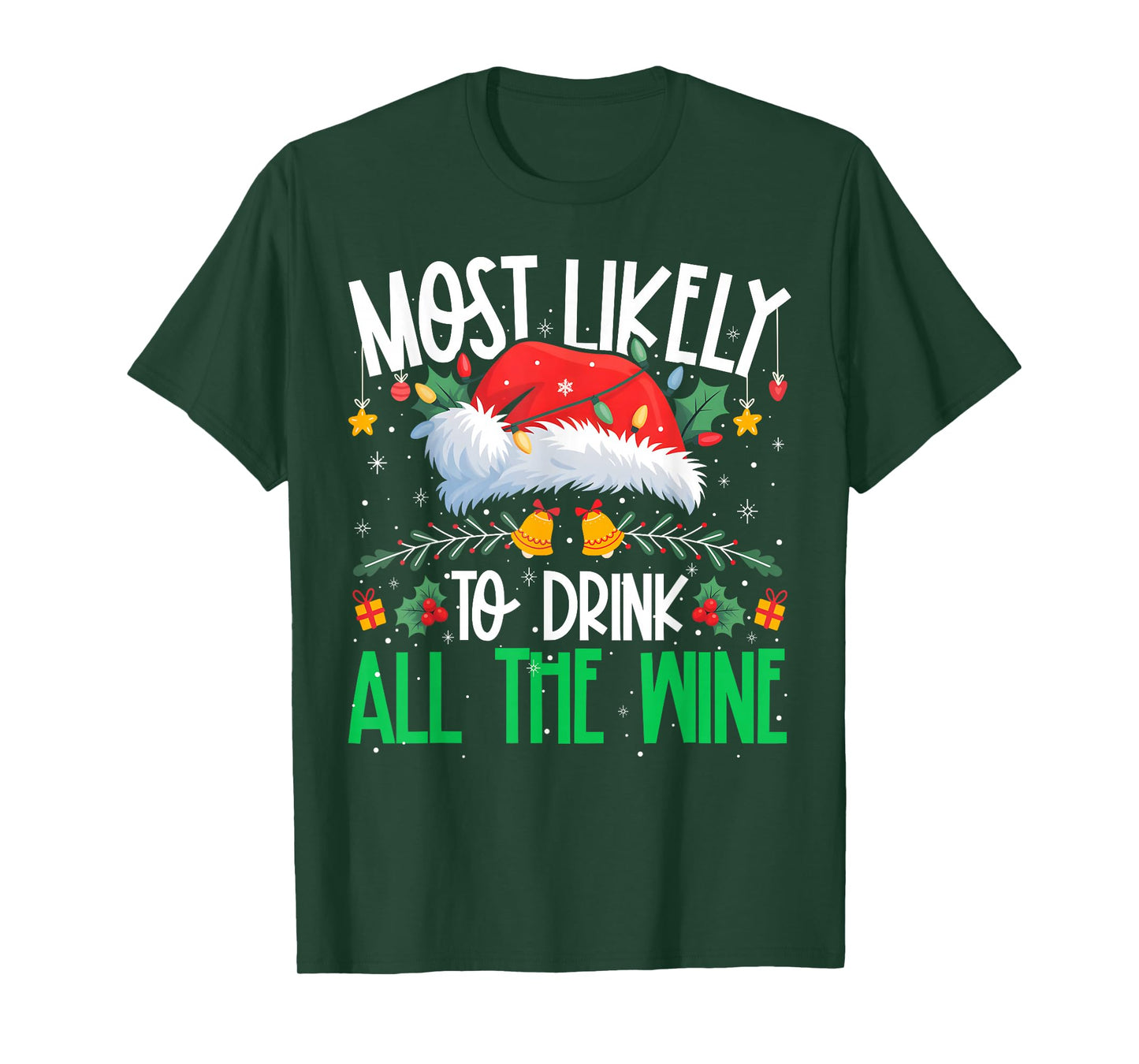 Most Likely to Drink All The Wine Funny Matching Xmas T-Shirt