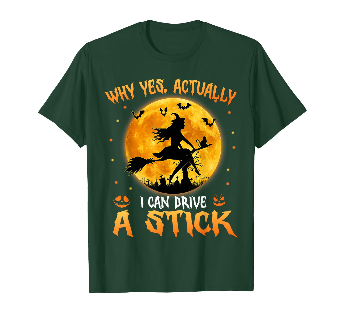 Why Yes Actually I Can Drive A Stick Halloween Witch Broom T-Shirt