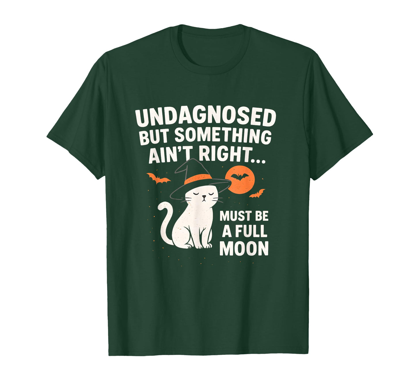 Undiagnosed But Something Ain’t Right Funny Halloween Cat T-Shirt
