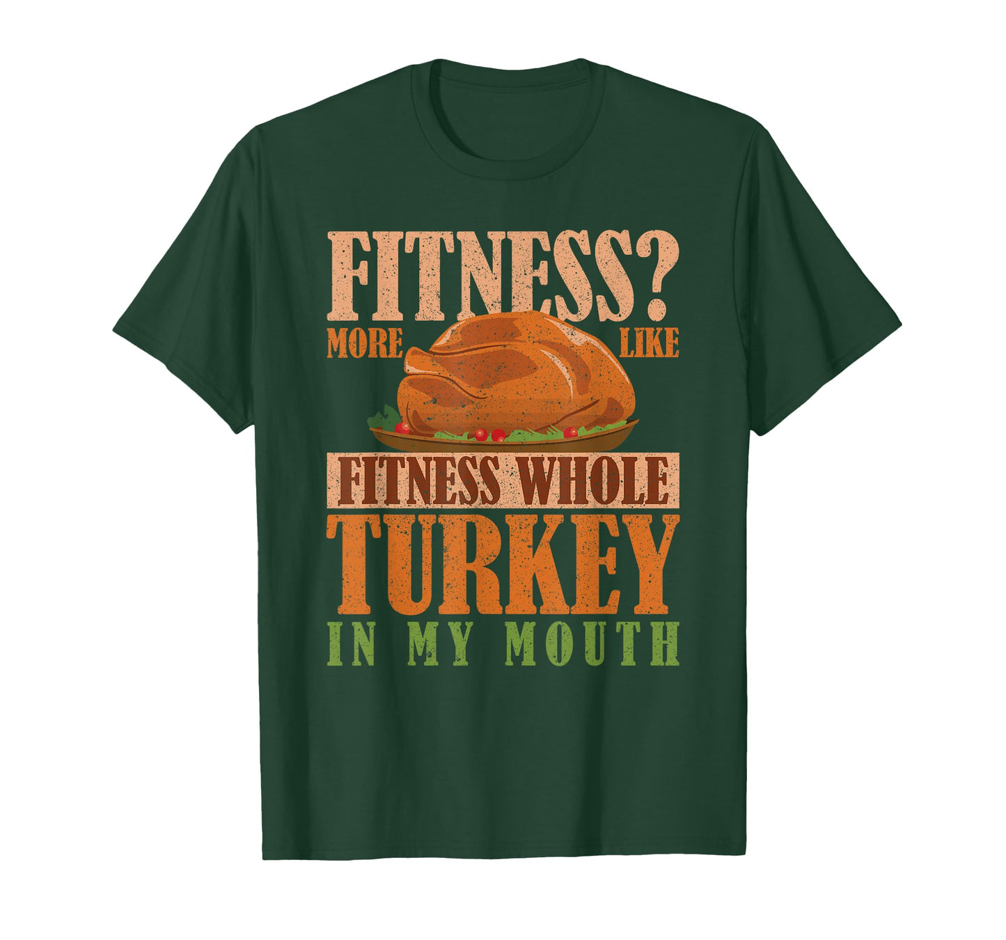 Thanksgiving Gym Fitness More Turkey in My Mouth T-Shirt