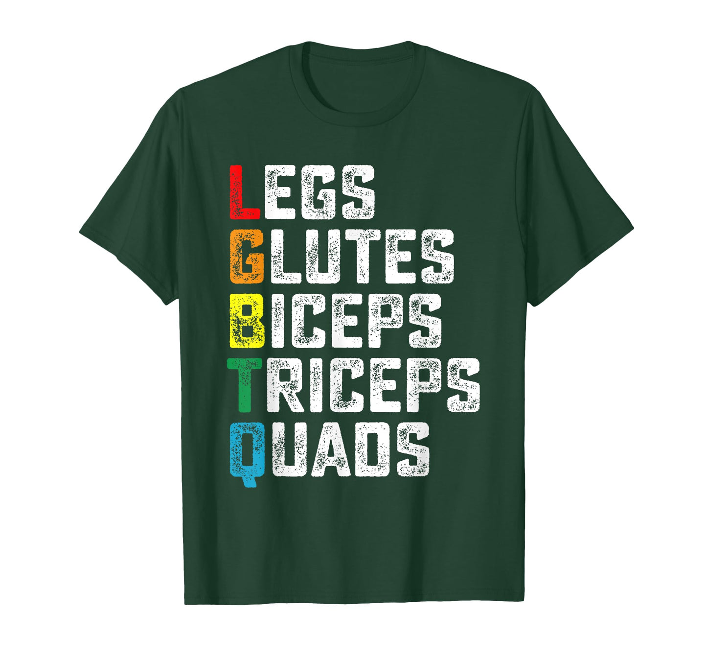 LGBTQ Legs Glutes Biceps Triceps Quads Funny Gym Gay Lesbian T-Shirt
