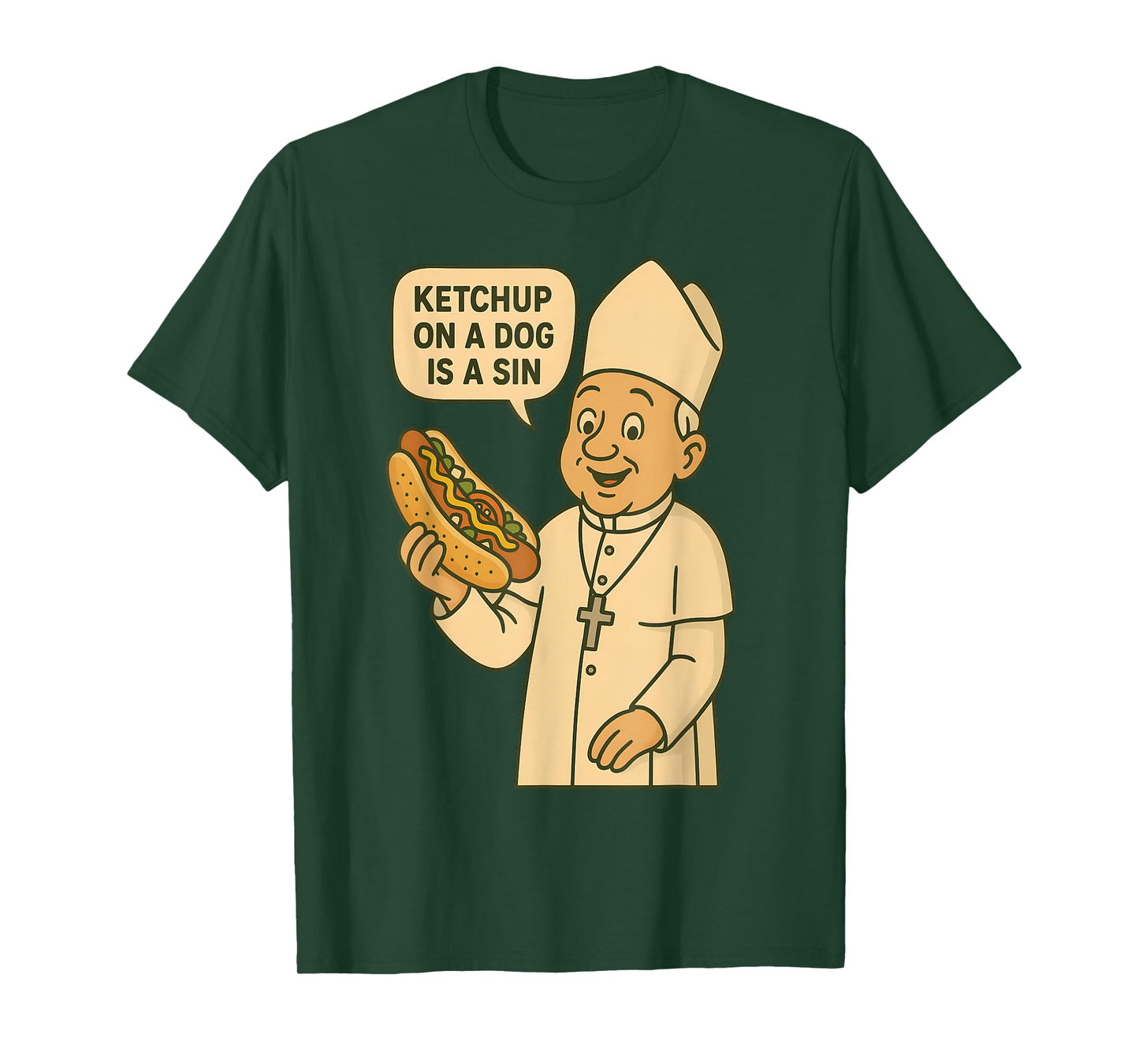 Ketchup on a Dog Is a Sin Chicago Hot Dog Da Pope Design Men Women T-Shirt