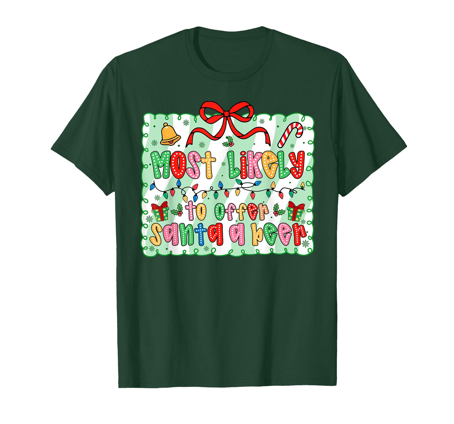 Most Likely to Offer Santa A Beer Coquette Bow Xmas T-Shirt