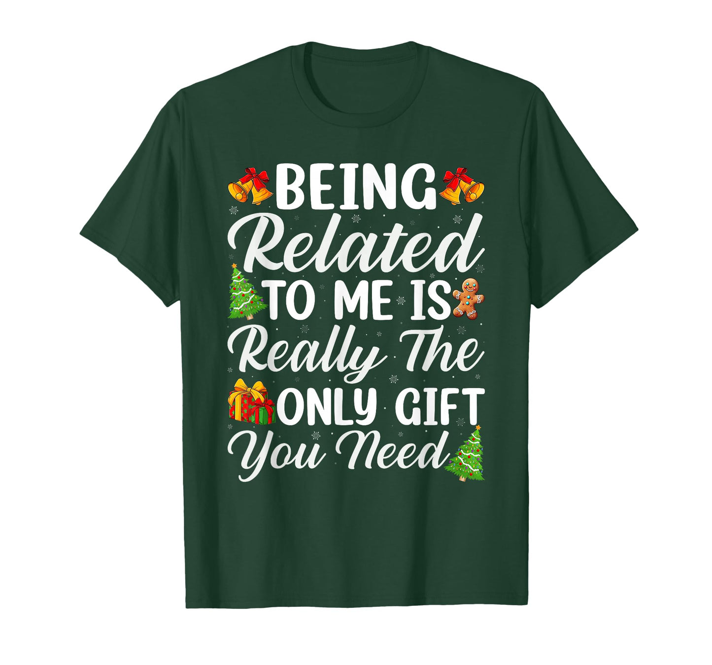 Being Related to Me Funny Family Christmas T-Shirt