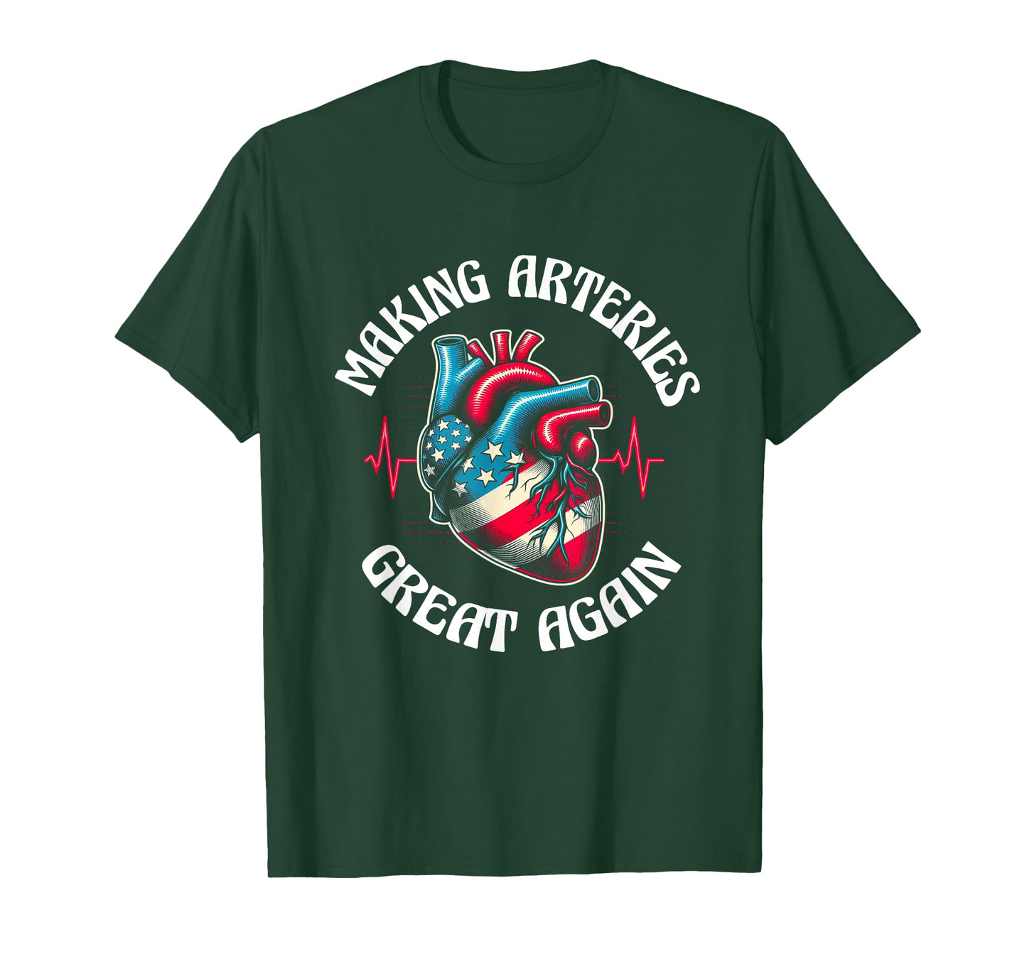 Making Arteries Great Again T-Shirt