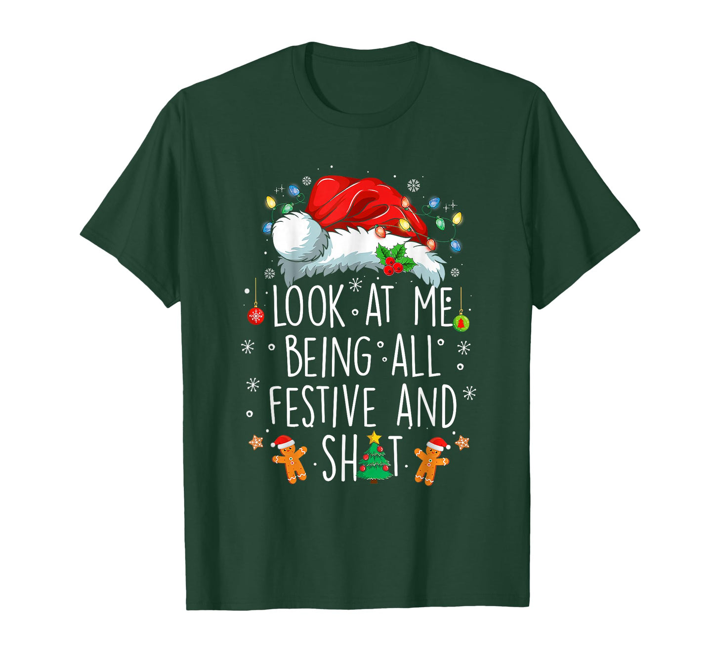 Look at Me Being All Festive and Shit Funny Christmas Santa T-Shirt