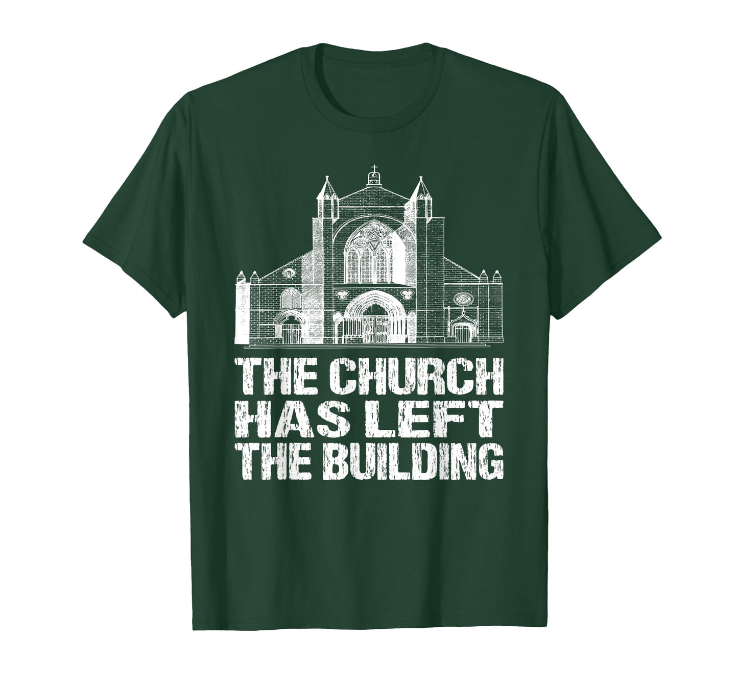 The Church Has Left The Building Inspirational Love God T-Shirt