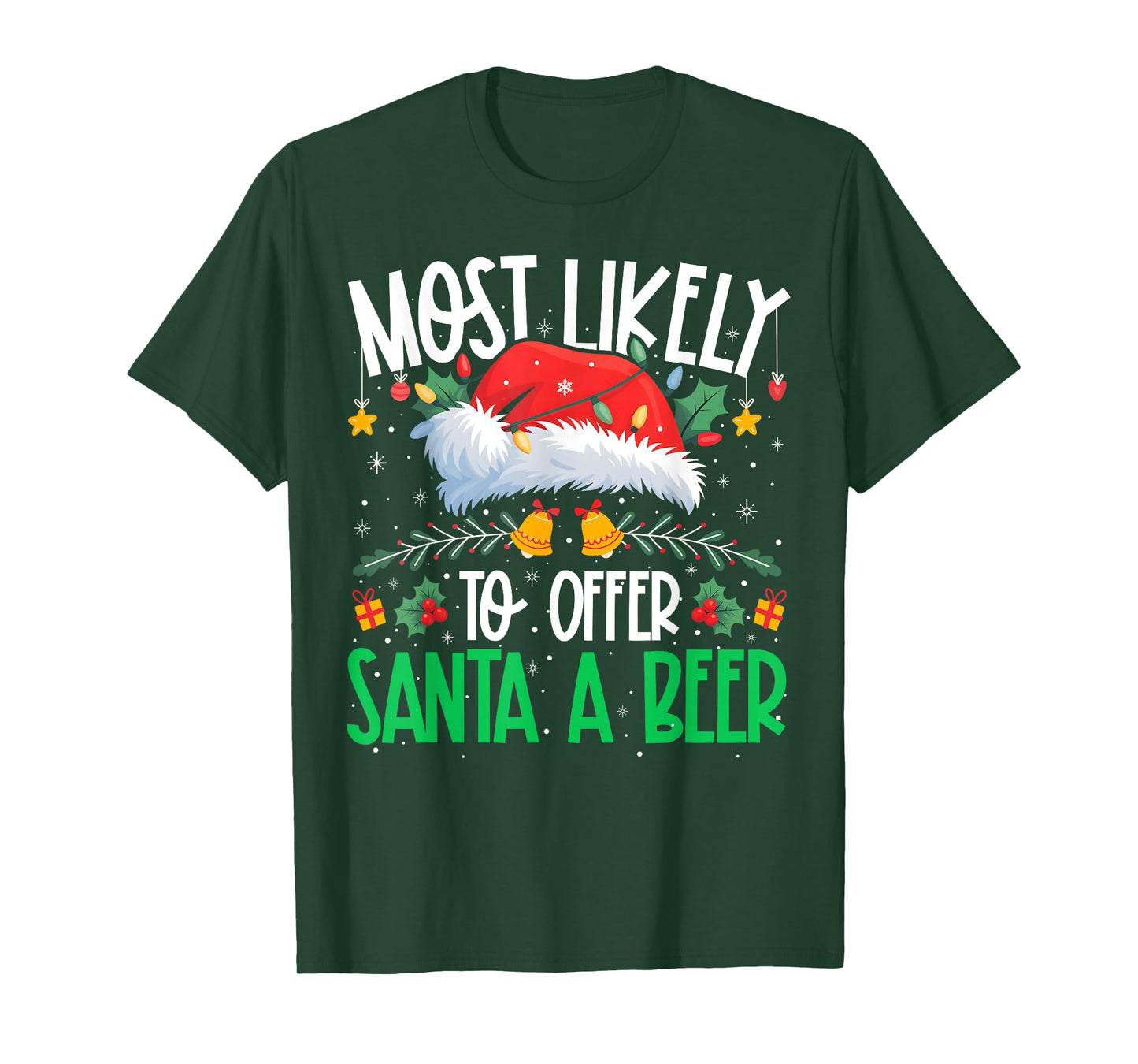 Most Likely to Offer Santa A Beer Funny Matching Xmas T-Shirt