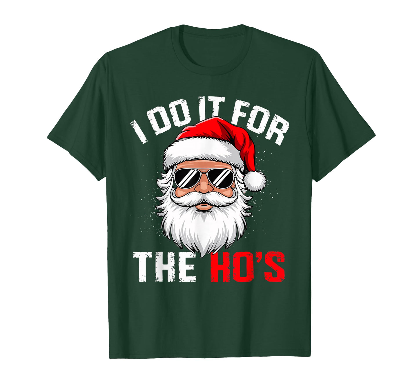 I Do It for The Hos Funny Inappropriate Christmas Santa Face T-Shirt