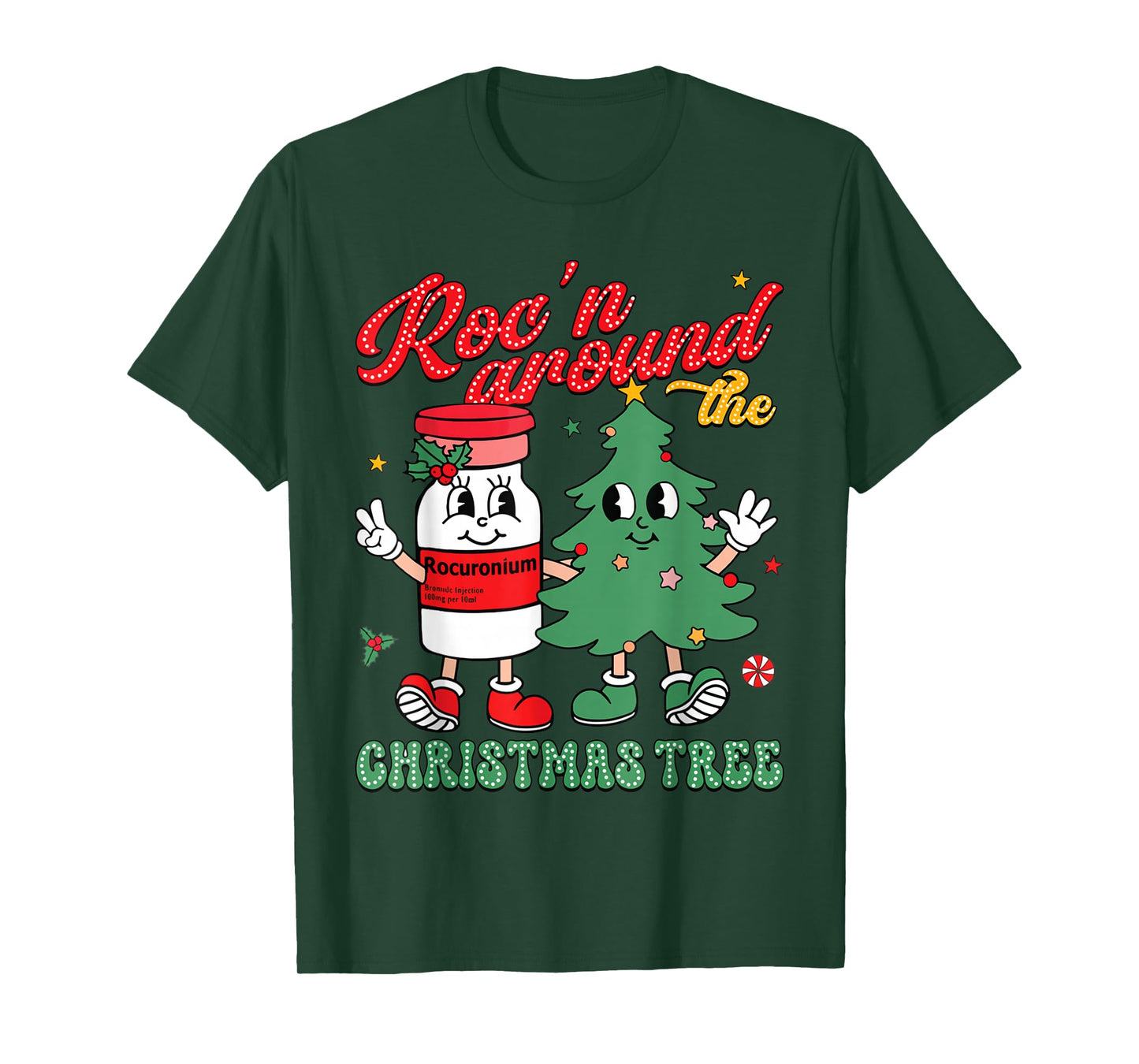 Roc'n Around The Christmas Tree ER ED ICU Nurse Christmas T-Shirt
