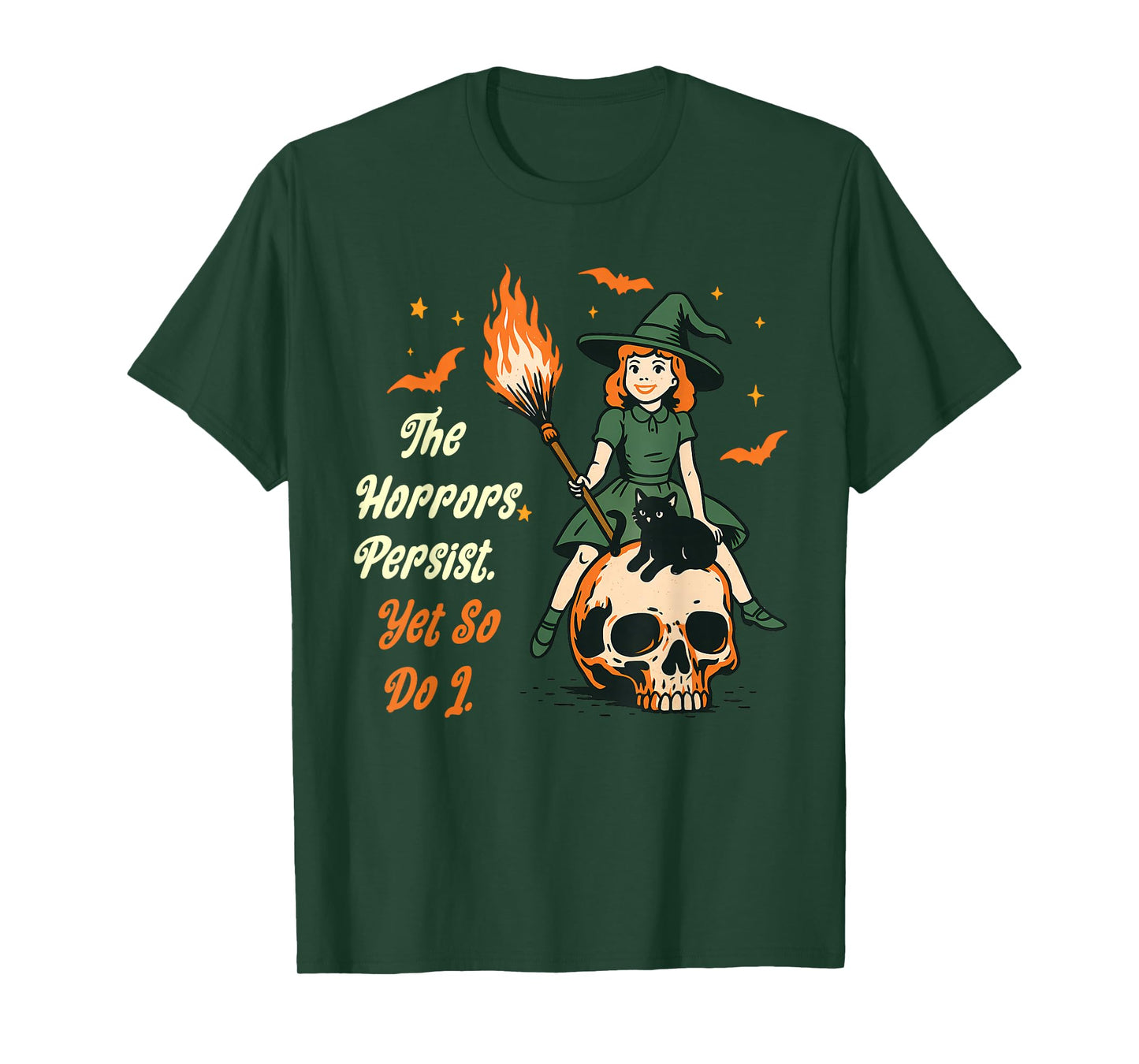 The Horrors Persist Yet So Do I Witch Skull Cat Halloween T-Shirt