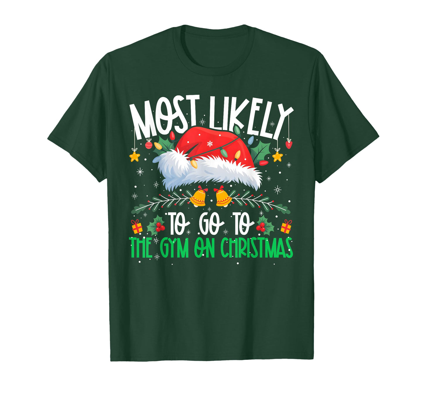 Most Likely to Go to The Gym On Christmas Matching Xmas T-Shirt