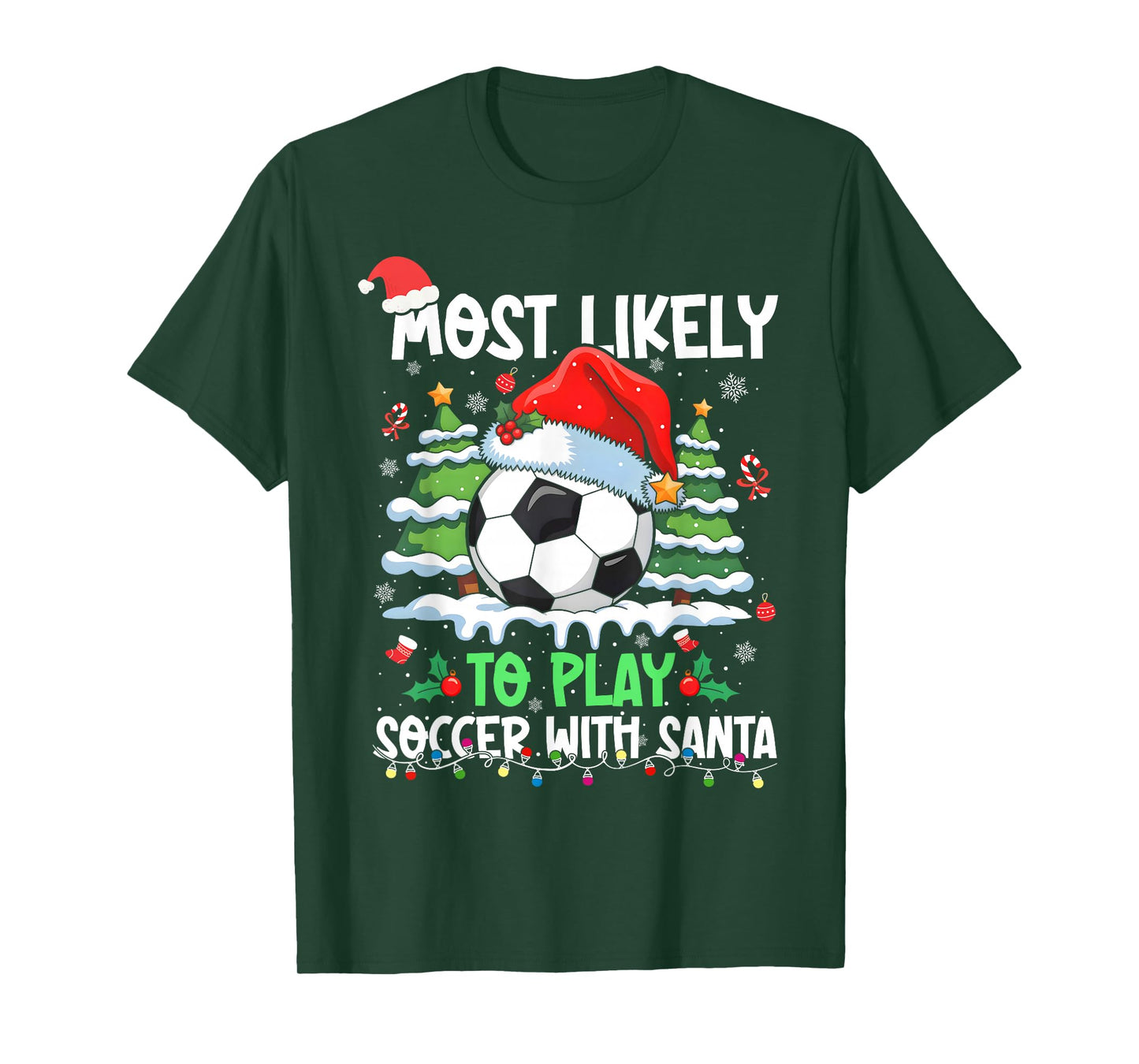 Most Likely to Play Soccer with Santa Family Christmas T-Shirt