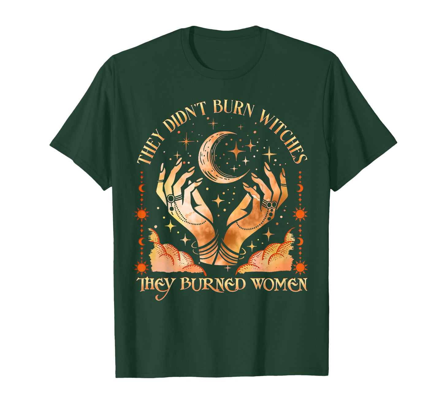They Didn't Burn Witches Women Feminism Feminist Witch 2side T-Shirt