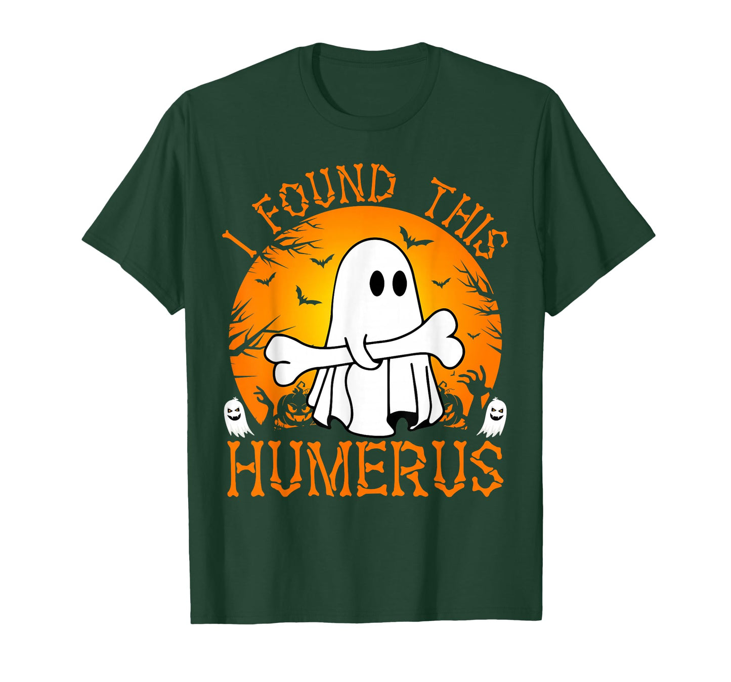 I Found This Humerus Funny Halloween Ghost Bone Spooky T-Shirt