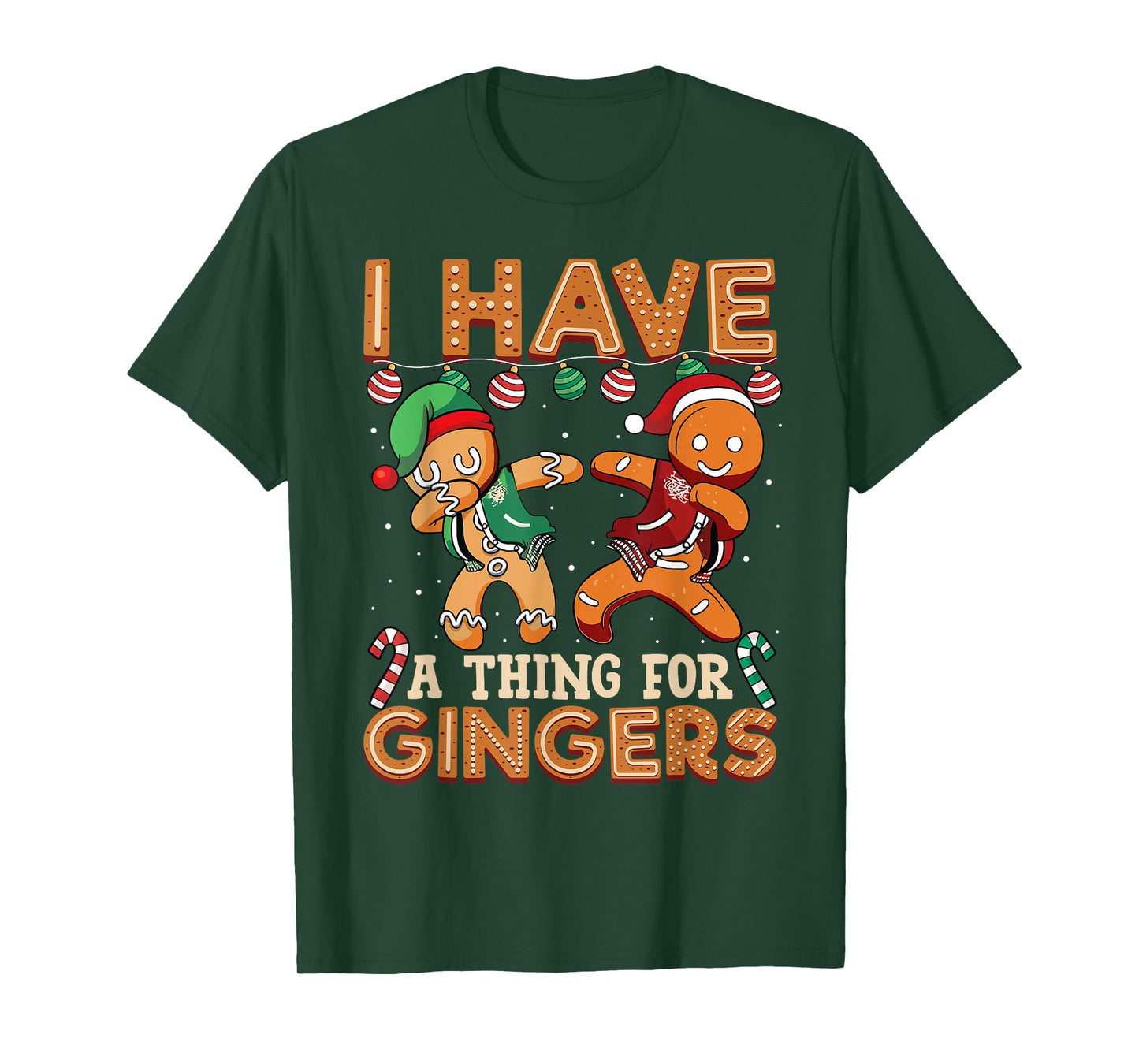 I Have A Thing for Gingers Funny Ugly Christmas Women Men T-Shirt