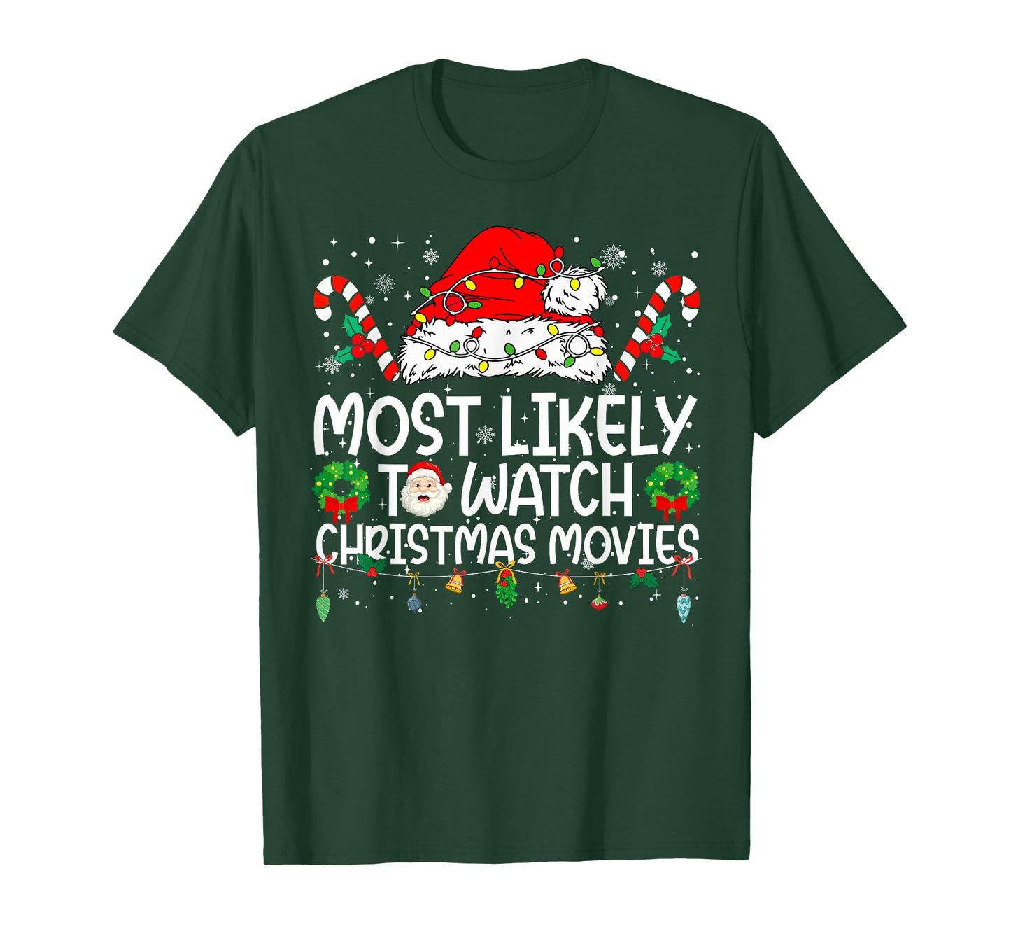 Most Likely to Watch Christmas Movies Family Christmas T-Shirt