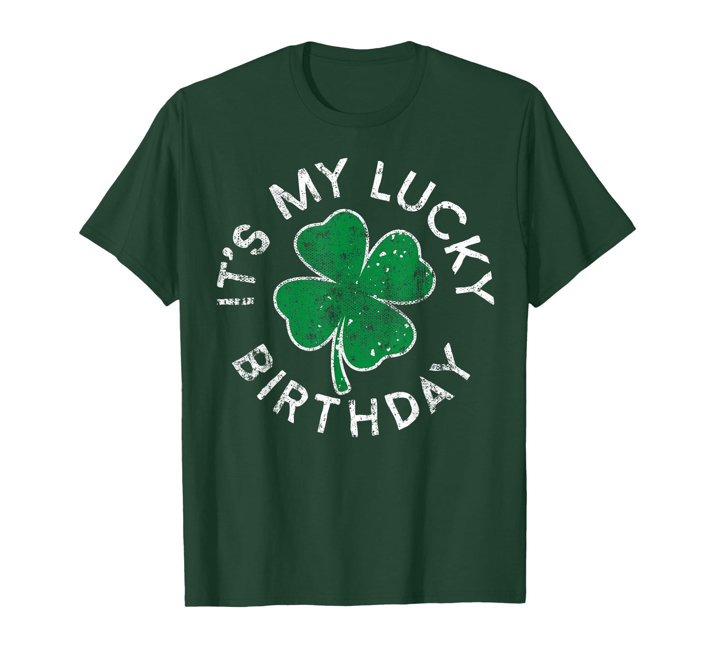 It's My Lucky Birthday St. Patrick's Day Distressed T-Shirt